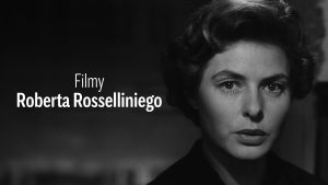 20 ROCZNICA URODZIN MISTRZA KINA NA ARTE.TV – OSTATNIA SZANSA NA WYJĄTKOWE FILMY ROSSELLINIEGO BEZ OPŁAT